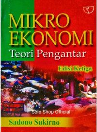 Image of MIKRO EKONOMI TEORI PENGANTAR Edisi Ketiga